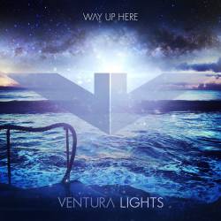 Ventura Lights : Way Up Here